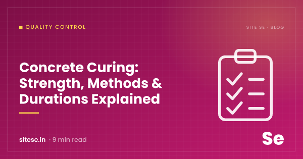 Concrete Curing: Strength, Methods & Durations Explained — Quality Control guide cover, Site Se