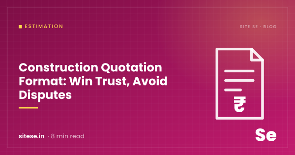 Construction Quotation Format: Win Trust, Avoid Disputes — Estimation guide cover, Site Se