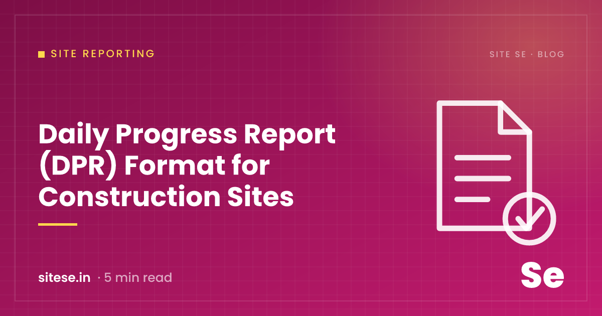 Daily Progress Report (DPR) Format for Construction Sites — Site Reporting guide cover, Site Se