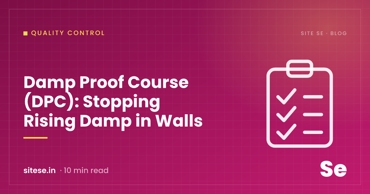 Damp Proof Course (DPC): Stopping Rising Damp in Walls — Quality Control guide cover, Site Se