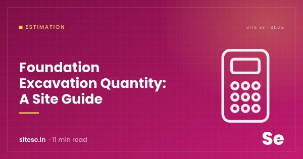 Foundation Excavation Quantity: A Site Guide — Estimation guide cover, Site Se