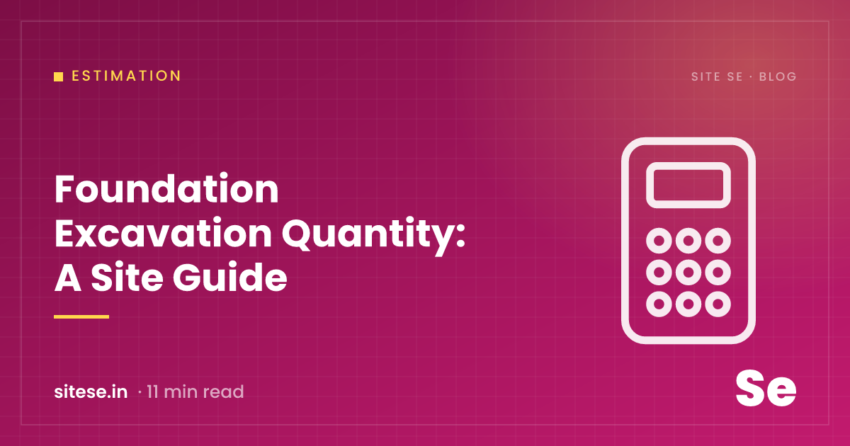 Foundation Excavation Quantity: A Site Guide — Estimation guide cover, Site Se