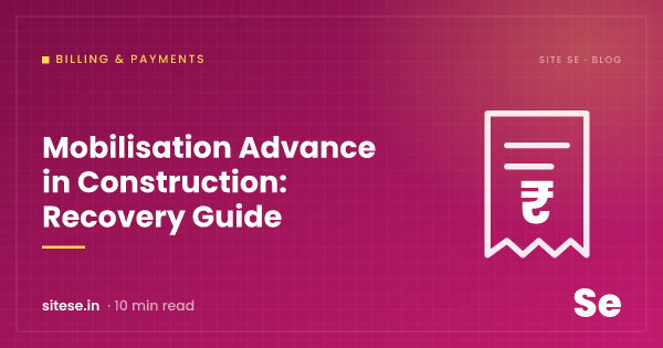 Mobilisation Advance in Construction: Recovery Guide — Billing & Payments guide cover, Site Se