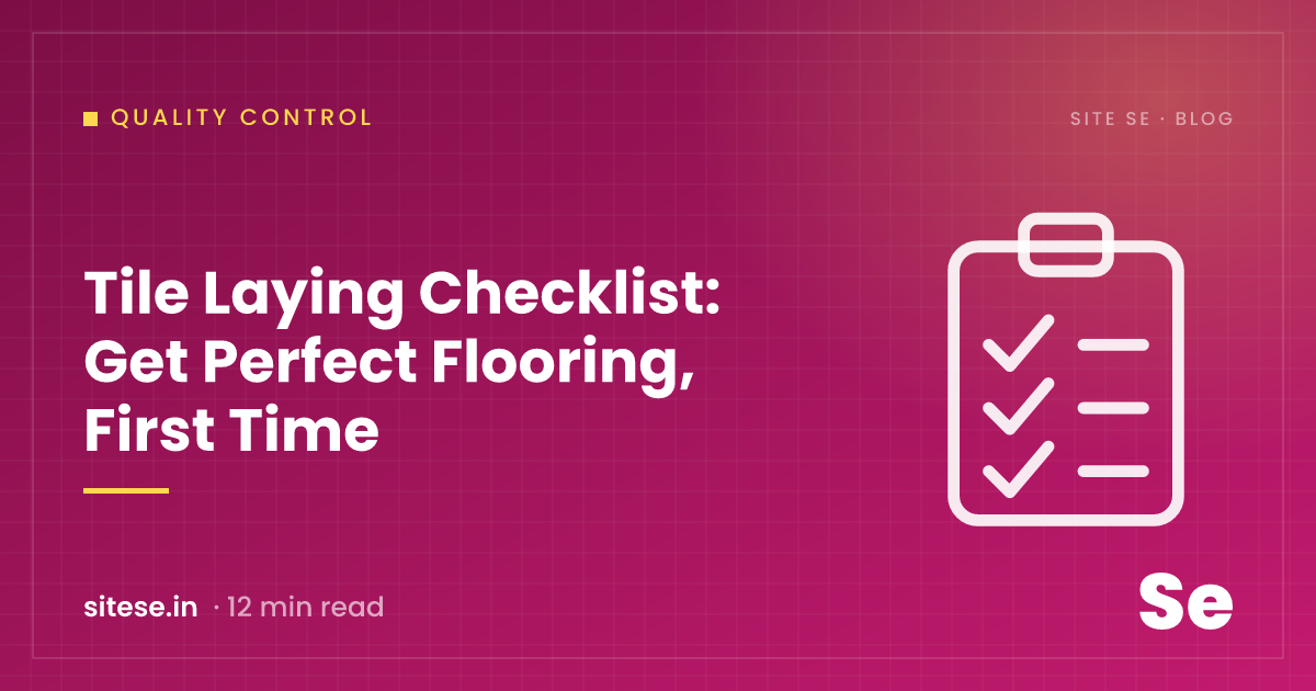 Tile Laying Checklist: Get Perfect Flooring, First Time — Quality Control guide cover, Site Se