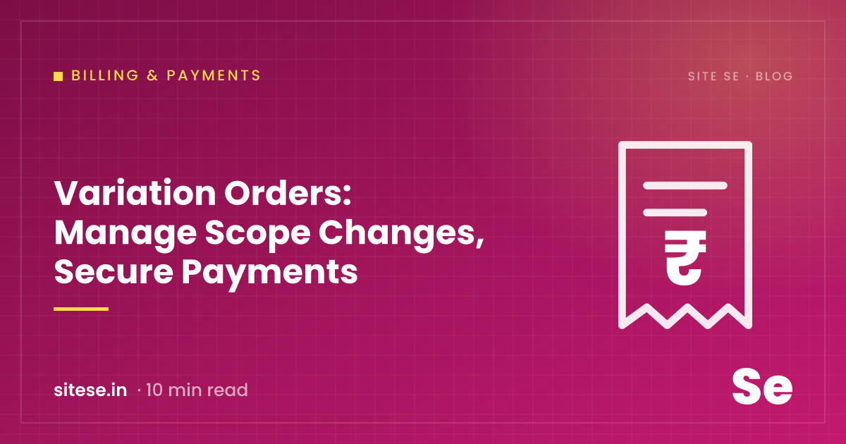Variation Orders: Manage Scope Changes, Secure Payments — Billing & Payments guide cover, Site Se