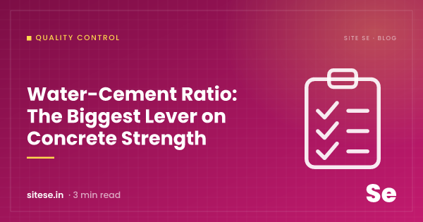 Water-Cement Ratio: The Biggest Lever on Concrete Strength — Quality Control guide cover, Site Se